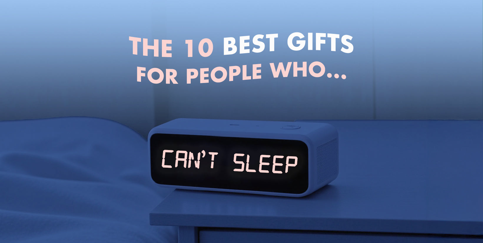 10 Best Gifts for People Who Can’t Sleep – Quiet Mind